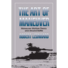 The Art of Maneuver: Maneuver Warfare Theory and Airland Battle
