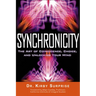 Synchronicity: The Art of Coincidence, Choice, and Unlocking Your Mind