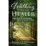 Walking With The Healer: Finding Hope And Encouragement Through The Shadow of Death
