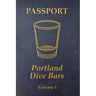 Portland Dive Bar Passport; Volume 1