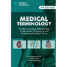 Medical Terminology: The Best and Most Effective Way to Memorize, Pronounce and Understand Medical Terms: Second Edition