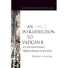 An Introduction to Vatican II As An Ongoing Theological Event