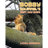 Bobby Squirrel's Best Day Ever!