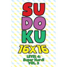 Sudoku 16 x 16 Level 4: Super Hard! Vol. 3: Play 16x16 Grid Sudoku Super Hard Level Volumes 1-40 Solve Number Puzzles Become A Sudoku Expert O