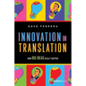 Innovation in Translation: How Big Ideas Really Happen