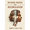 Religion, Racism, and Reconciliation