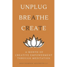 A Month of Creative Empowerment Through Meditation