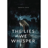 The Lies We Whisper