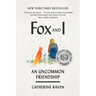 Fox and I: An Uncommon Friendship