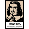 The Poetry of John Marston: The Metamorphosis of Pigmalions Image. And Certaine Satyres