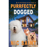 Purrfectly Dogged