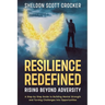 Resilience Redefined: Rising Beyond Adversity
