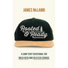 Rooted & Ready: A Camp Staff Devotional for Bold Faith and Selfless Service