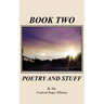 Book Two: Poetry and Stuff