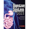Digestive System 2023: Step by Step Guide: Symptoms, Causes, Diagnostic Procedures and Treatment Options for most common digestive conditions