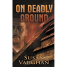On Deadly Ground