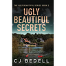 Ugly Beautiful Secrets