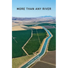 More Than Any River