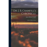 Dr. J. B. Cranfill's Chronicle: A Story of Life in Texas