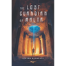 The Lost Guardian of Malta