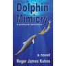 Dolphin Mimicry: A Profound Adventure