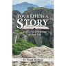 Your Life is a Story: God Loves Every Page of Your Life