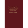The Changing Politics of Non-Governmental Organizations and African States