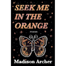 Seek Me In The Orange