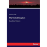 The United Kingdom: A political history