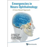 Emergencies in Neuro-Ophthalmology