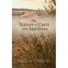 The Nature of Cacti and Satellites