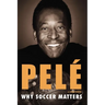Why Soccer Matters: A Look at More Than Sixty Years of International Soccer