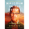 Malcolm in the Desert: Wisdom from the Spiritual Transformation of Malcolm X