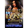 Married To The Boss Of Atlanta 3: An Urban Romance Novel: The Finale