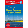 DK Super Readers Level 4 Save Energy, Save Earth