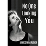 No One is Looking at You