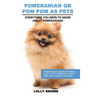 Pomeranian as Pets: Pomeranians Characteristics, Health, Diet, Breeding, Types, Care and a whole lot more! Everything You Need to Know about Pomerania