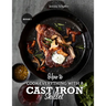 How to Cook Everything with a Cast Iron Skillet: A Beginner's Guide (Part 1)