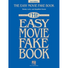 The Easy Movie Fake Book: 100 Songs in the Key of C