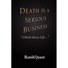 Death is a Serious Business