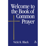 Welcome to the Book of Common Prayer