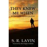They Knew Me When: An Improbable Memoir of a Poet
