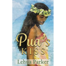 Pua's Kiss