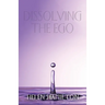 Dissolving the Ego