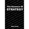 The Essence of Strategy