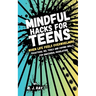 Mindful Hacks for Teens: Practical SEL Tools and Coping Skills for Emotional Regulation