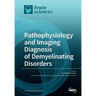 Pathophysiology and Imaging Diagnosis of Demyelinating Disorders