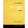 Johannes Brahms - Violin Sonata No.3 - Op.108 - A Score for Violin and Piano