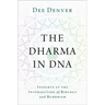 The Dharma in DNA: Insights at the Intersection of Biology and Buddhism