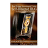 Real Estate Investment Using Self-Directed IRAs - 2015 Edition: A Guide for the Real Estate Savvy Entrepreneur
